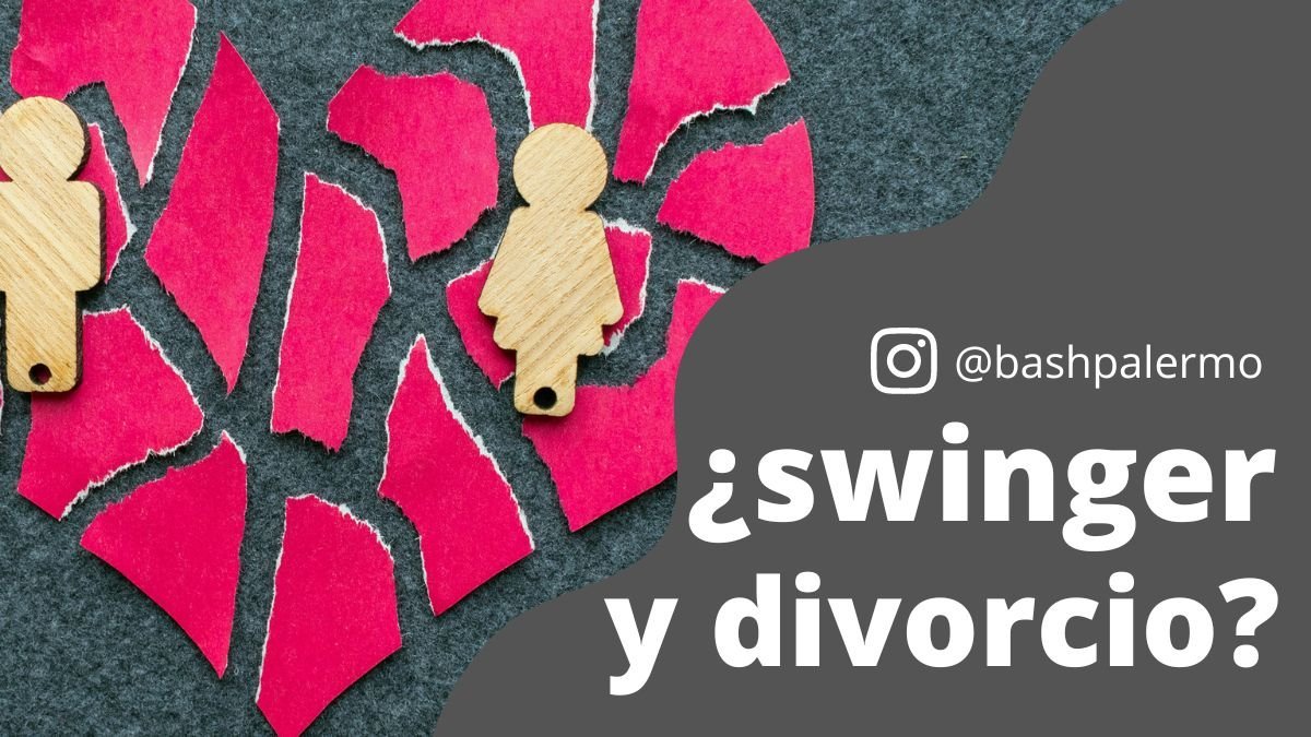 SWINGER y divorcio
